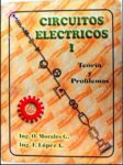 Circuitos Eléctricos del Ingeniero O. Morales G. y E. López A. – Disponible en PDF